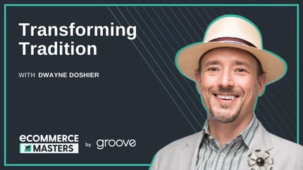 Transforming Tradition with Dwayne Doshier from Shopify - EP021