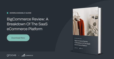 BigCommerce Review: A Breakdown Of The SaaS eCommerce Platform