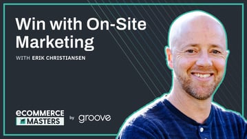 How to Win with On-Site Marketing with Erik Christiansen from Justuno - EP014