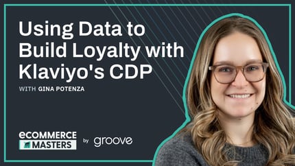 Using Data to Build Loyalty with Klaviyo's CDP - Gina Potenza from Klaviyo - EP011