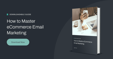 eCommerce Email Marketing: The Complete Guide to Skyrocket Growth