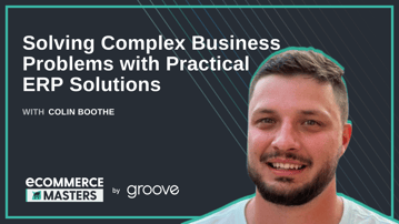 Solving Complex Business Problems with Practical ERP Solutions with Colin Boothe from Esonus - EP017