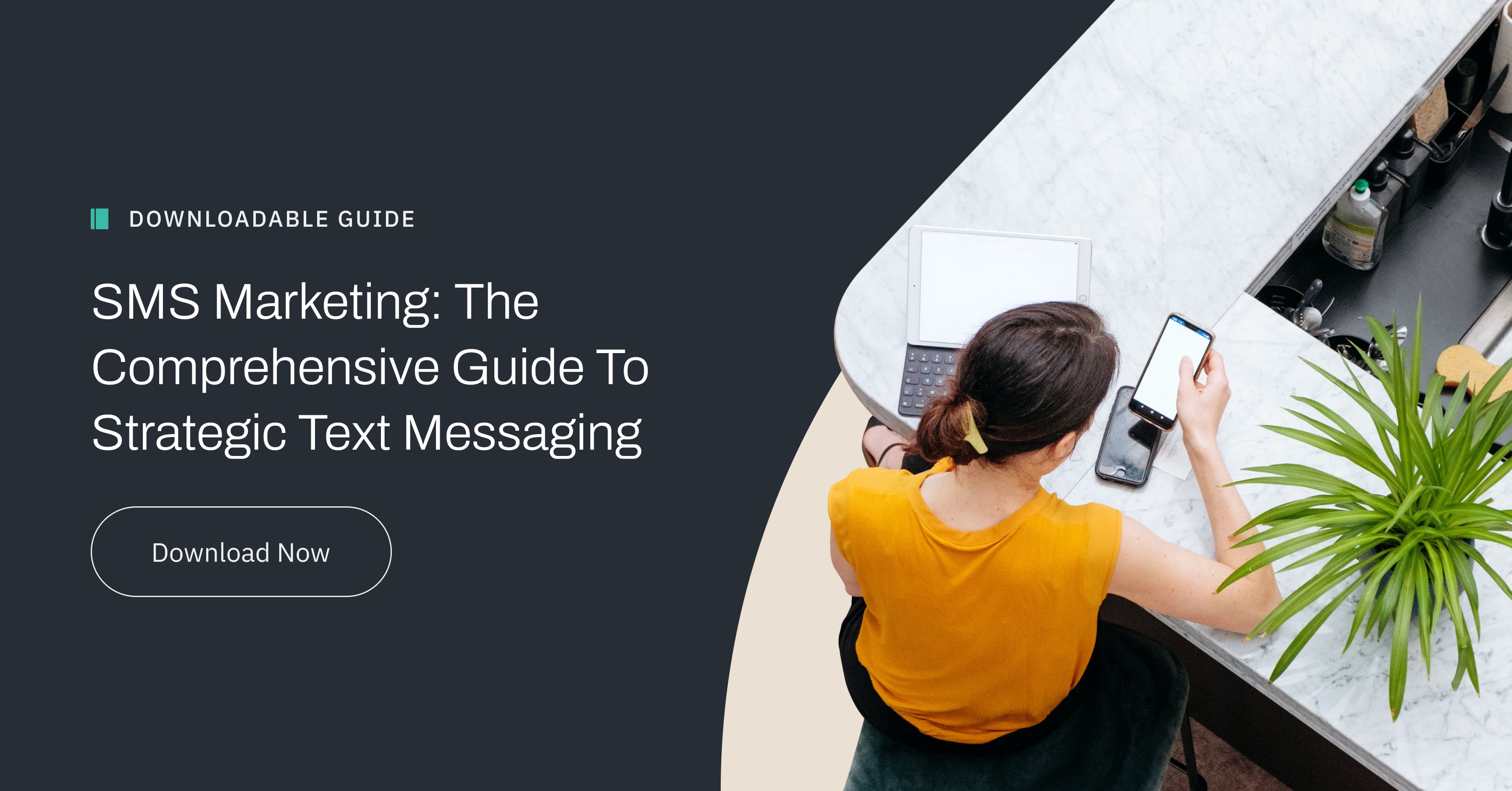 SMS Marketing: The Comprehensive Guide To Strategic Text Messaging