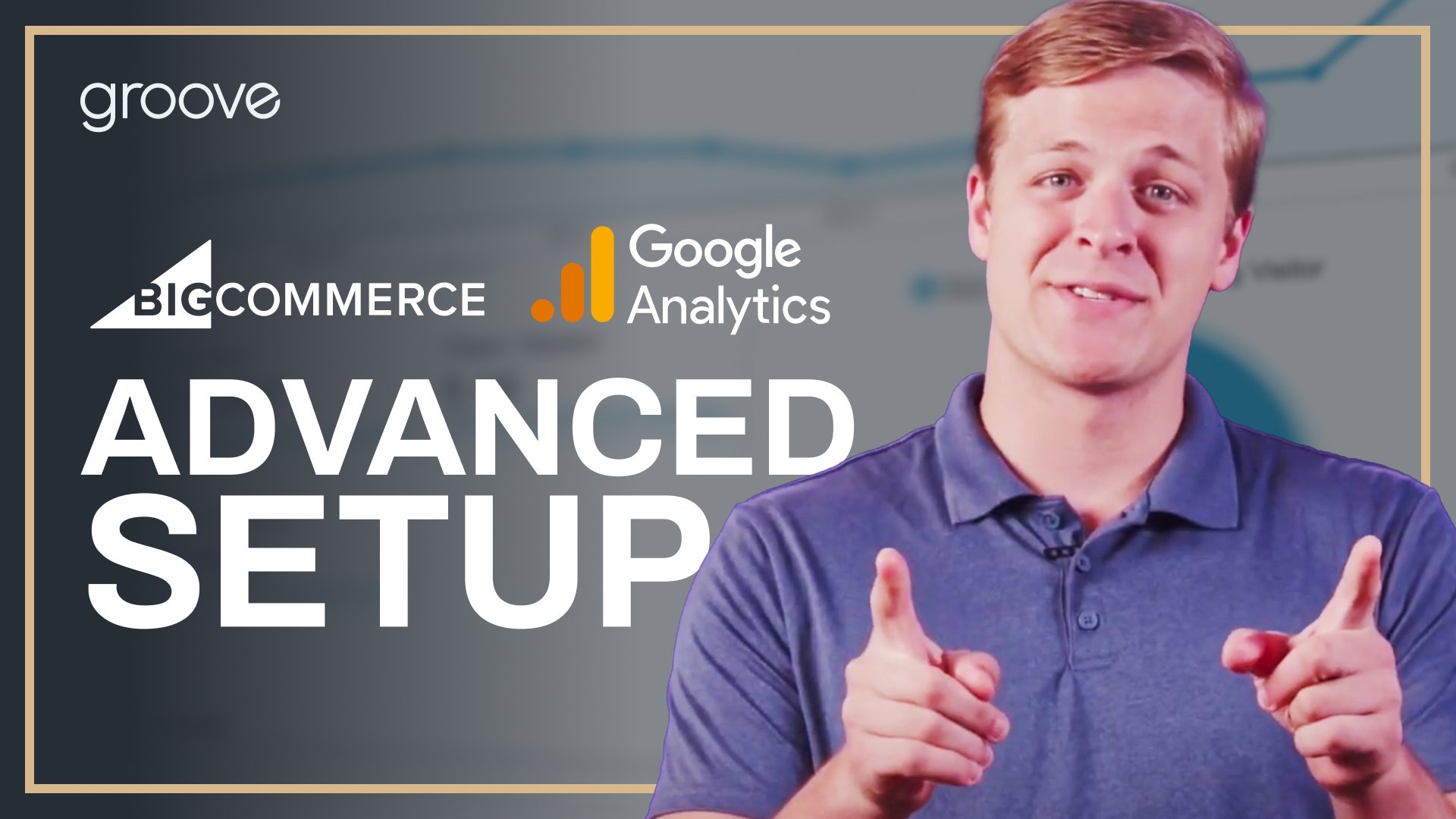 Google Analytics 4 For BigCommerce Advanced Setup Tips & Tricks