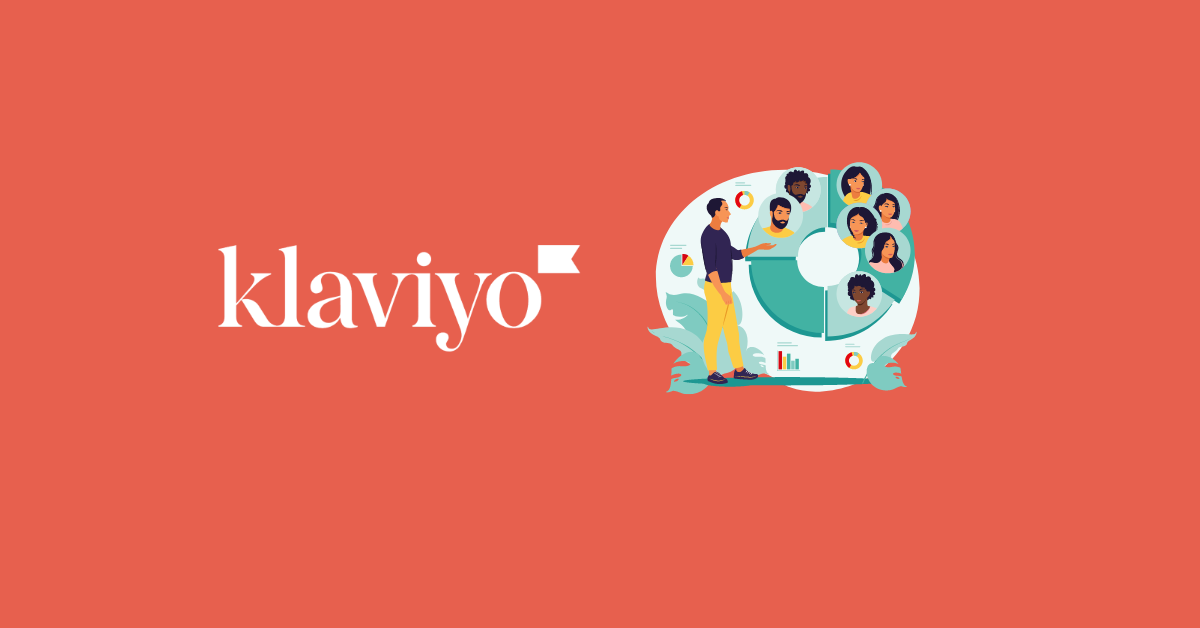 Klaviyo Segmentation? What It Is & How To Use It